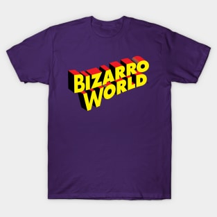 Bizarro World T-Shirt